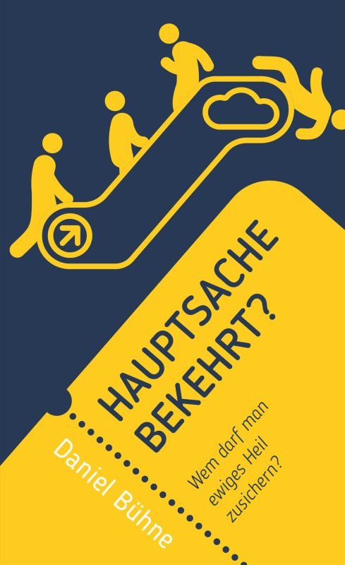 Hauptsache bekehrt? | Daniel Bühne